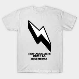 Tan corriente como la electricidad T-Shirt